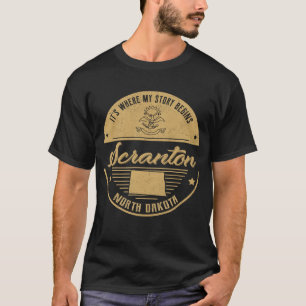Scranton North dakota私の話が始まる場所 Tシャツ