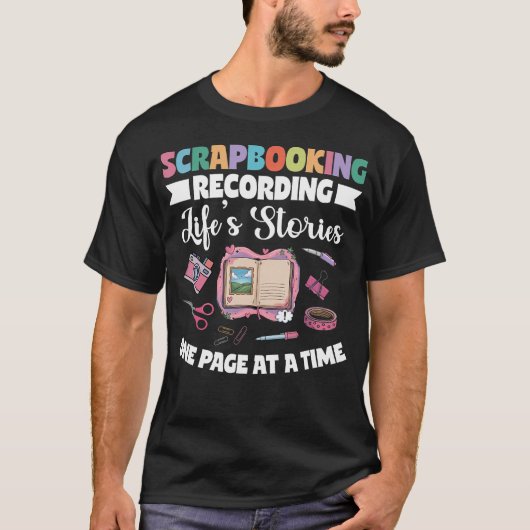 Scrapbooking Recording Life Stories - Love Scrapbo Tシャツ (正面)