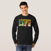 Scrapbooking Scrapbooker Scrapbook Life Tシャツ (正面フル)