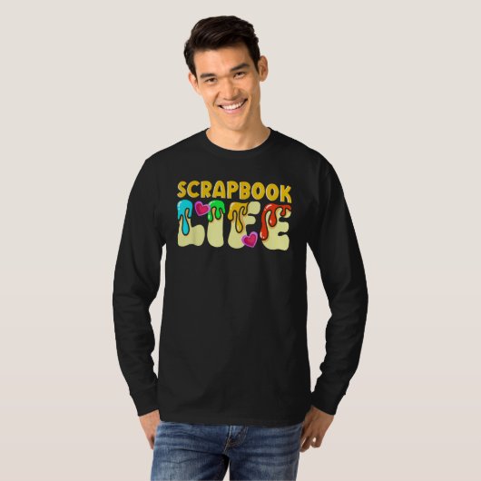 Scrapbooking Scrapbooker Scrapbook Life Tシャツ (正面フル)