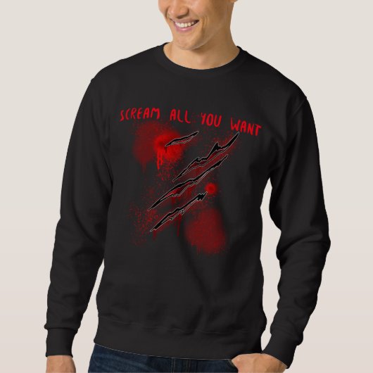 Scream All You Want スウェットシャツ (正面)