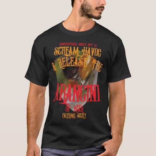 Scream Havoc Release Arancini War Palermo Sicily Tシャツ (正面)