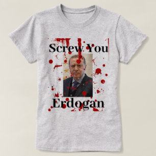 Screw You Erdogan (English)Tシャツ Tシャツ