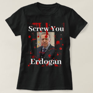 Screw You Erdogan (English)Tシャツ Tシャツ