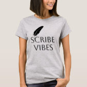 Scribe Vibes Author Writer Poet Tシャツ (正面)