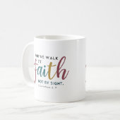 Script Inspired 2 Corinthians 5 7 Walk By Faith コーヒーマグカップ (正面左)