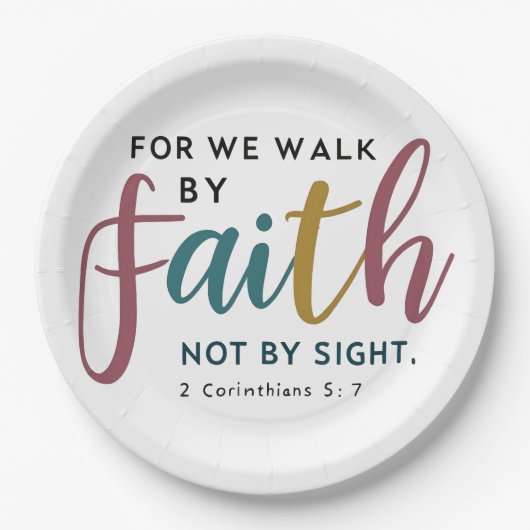 Scripted 2 Corinthians 5 7 Walk By Faith Not Sight ペーパープレート (正面)