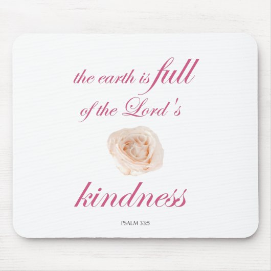 Scripture, Psalm 33, Full Kindness White Rose マウスパッド (正面)