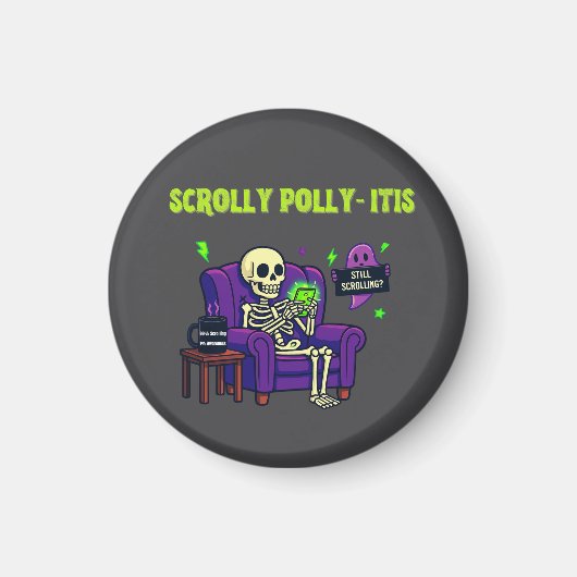 Scrolly Polly-Itis – 99% Content, 1% Awareness マグネット (正面)
