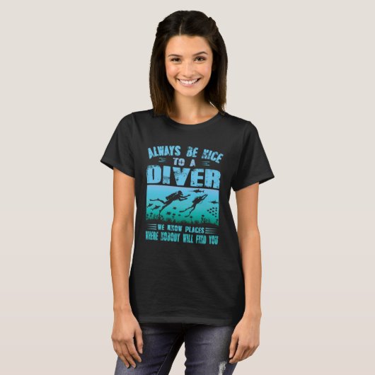 Scuba Diver We Know Places Where Nobody Will Find Tシャツ (正面フル)