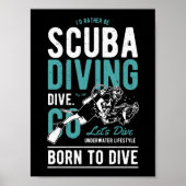 Scuba Diving Born To Dive | Sports ポスター (正面)