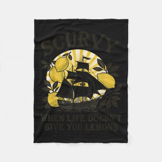 Scurvy When Life Doesn't Give You Lemons Funny Fru フリースブランケット (正面)