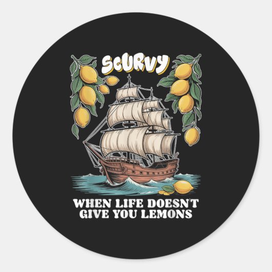 Scurvy When Life Doesnt Give You Lemons Funny Frui ラウンドシール (正面)