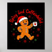 Scy And Caffeinated Coffee Men Women Gingerbread C ポスター (正面)