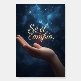 Sé la Chispa, Sé el Cambio