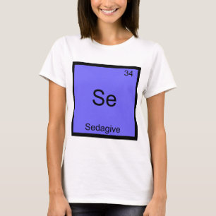 Se - Sedagive化学おもしろい要素シンボルTee Tシャツ