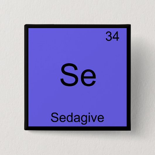Se - Sedagive Chemistry要素おもしろい記号T型 缶バッジ (正面)