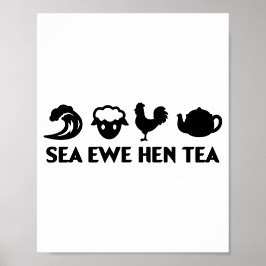 Sea Ewe Hen Tea Funny Joke Saying Quote Men Women  ポスター (正面)