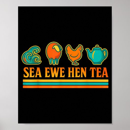 Sea Ewe Hen Tea Funny Pun Saying Retro Style  ポスター (正面)