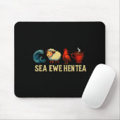 Sea Ewe Hen Tea Funny Shirt Sea Ewe Hen Tea マウスパッド (マウス)