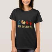 Sea Ewe Hen Tea Funny Shirt Sea Ewe Hen Tea  Tシャツ (正面)