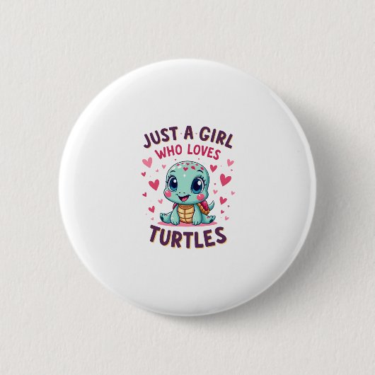 Sea Reptile Turtle Lovers Just A Girl Who Loves Tu 缶バッジ (正面)