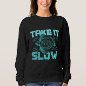 Sea turtle take it slow スウェットシャツ (正面)
