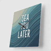 Sea You Later Funny Pun Blue Ocean Wave Typography スクエア壁時計 (傾斜)