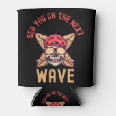 Sea You on the Next Wave Surf  | Beach Pun Ocean  缶クーラー (正面)