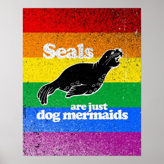 SEALS ARE JUST DOG MERMAIDS ポスター (正面)