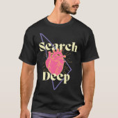 Search Deep Inspiring Encouraging Self Enquiry Tシャツ (正面)