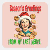Season's Greetings From My Last Nerve スクエアシール (正面)