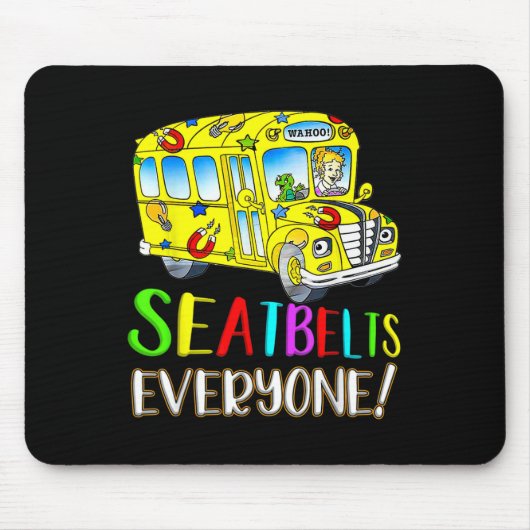 Seatbelts Everyone Fun Magic School Bus Driver Job マウスパッド (正面)