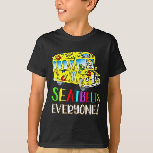 Seatbelts Everyone Fun Magic School Bus Driver Job Tシャツ (正面)