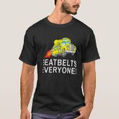 Seatbelts Everyone  Magic School Bus Driver 1 Tシャツ (正面)