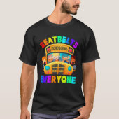 Seatbelts Everyone School Bus Driver Tシャツ (正面)