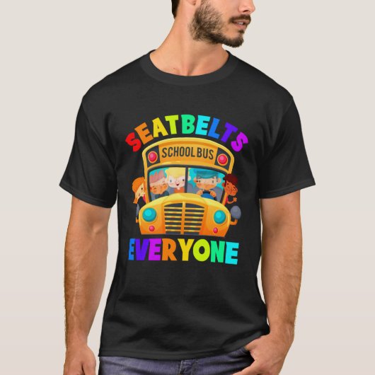Seatbelts Everyone School Bus Driver Tシャツ (正面)