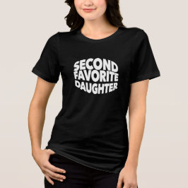 Second FAVORITE DAUGHTER best 2nd child funny sis トライブレンドＴシャツ