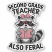 Second Grade Teacher Also Feral Cute Animal Funny シール (正面)