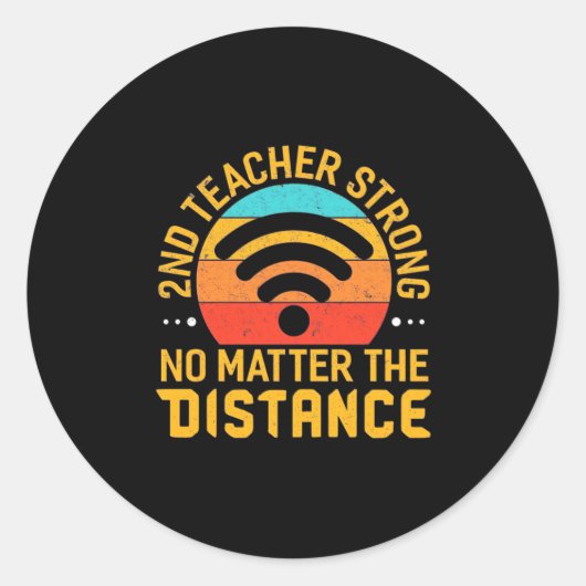 Second Teacher Strong No Matter The Distance ラウンドシール (正面)