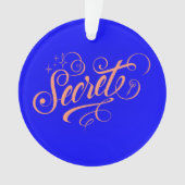 Secret -  オーナメント (正面)