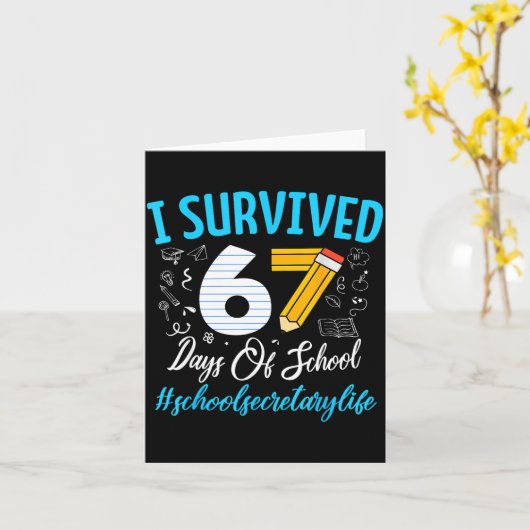 Secretary Survived 67 Days Of School Humor Design カード (黄色い花)