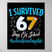 Secretary Survived 67 Days Of School Humor Design  ポスター (正面)