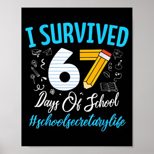 Secretary Survived 67 Days Of School Humor Design  ポスター (正面)