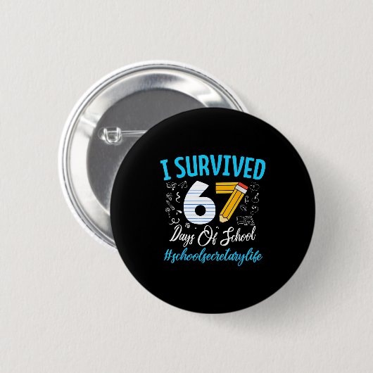 Secretary Survived 67 Days Of School Humor Design  缶バッジ (正面&裏面)