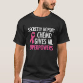 Secretly Hoping Chemo Gives Me Superpowers Breast Tシャツ (正面)