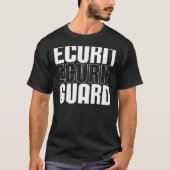 Security Guard Bodyguard Officer Job Tシャツ (正面)