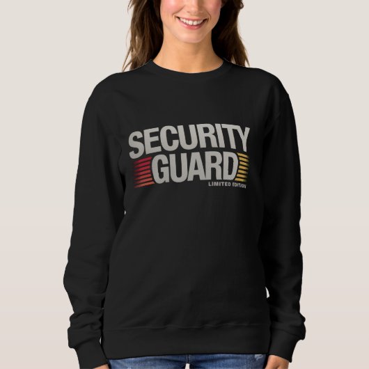 Security Guard Limited Edition Retirement Job Wome スウェットシャツ (正面)
