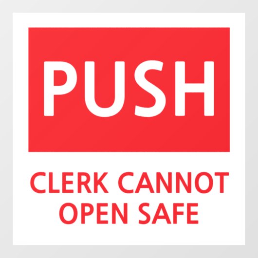 Security Push Door Clerk Cannot Open Safe ウィンドウサイン (シート)
