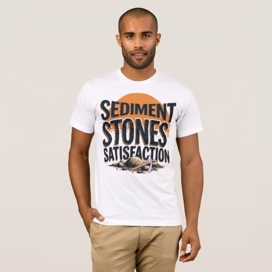 Sediment. Stones. Satisfaction. Tシャツ (正面フル)